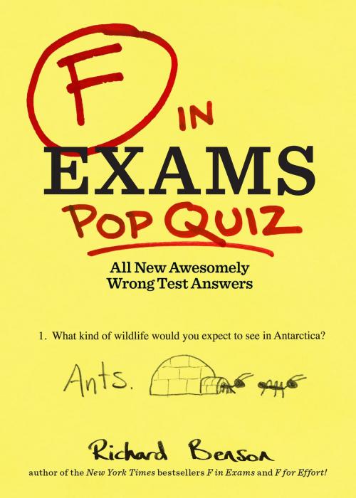 Cover of the book F in Exams: Pop Quiz by Richard Benson, Chronicle Books LLC