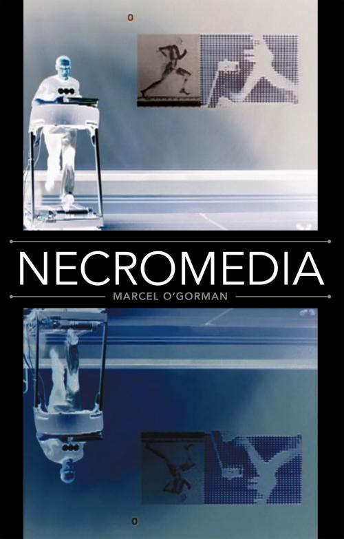 Cover of the book Necromedia by Marcel O'Gorman, University of Minnesota Press