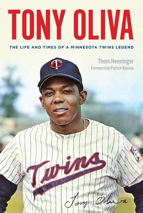 Cover of the book Tony Oliva by Thom Henninger, University of Minnesota Press