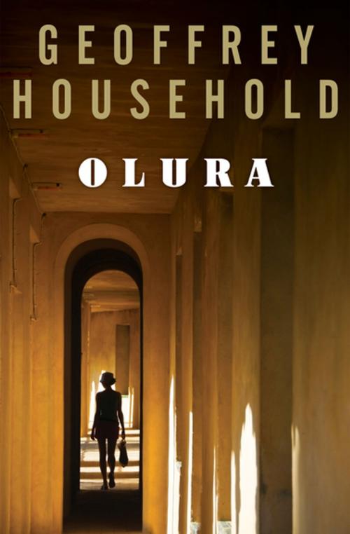 Cover of the book Olura by Geoffrey Household, Open Road Media