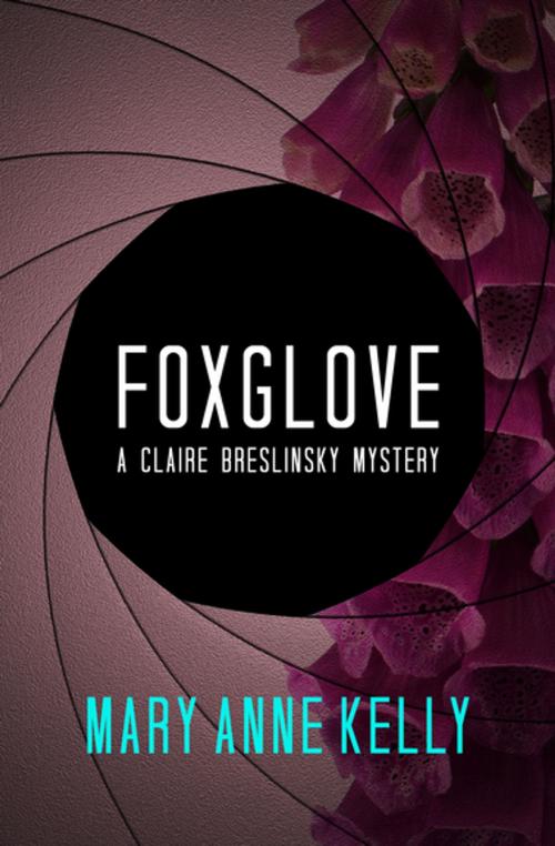 Cover of the book Foxglove by Mary Anne Kelly, MysteriousPress.com/Open Road