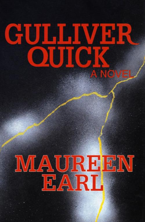 Cover of the book Gulliver Quick by Maureen Earl, The Permanent Press