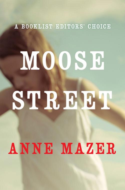 Cover of the book Moose Street by Anne Mazer, Open Road Media