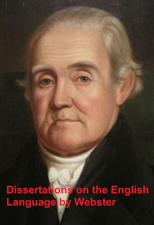 Cover of the book Dissertations on the English Language by Noah Webster, B&R Samizdat Express