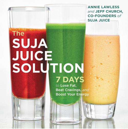 Cover of the book The Suja Juice Solution by Annie Lawless, Grand Central Publishing