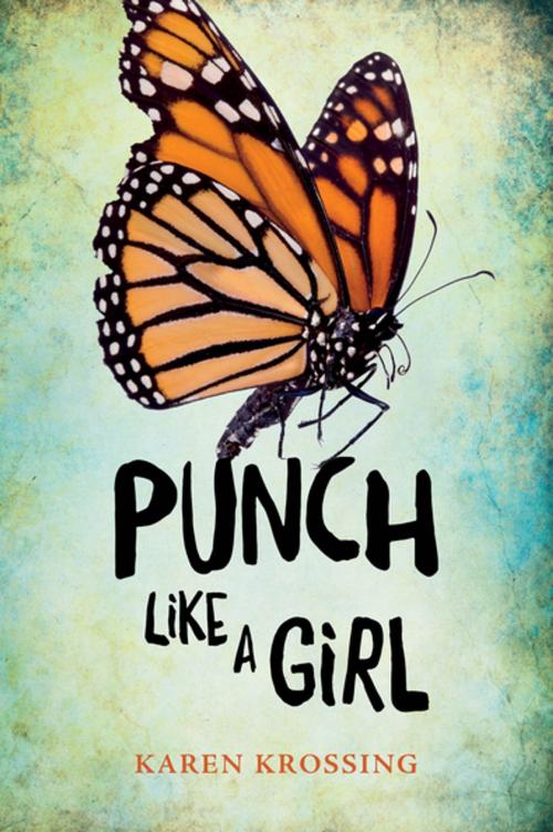 Cover of the book Punch Like a Girl by Karen Krossing, Orca Book Publishers