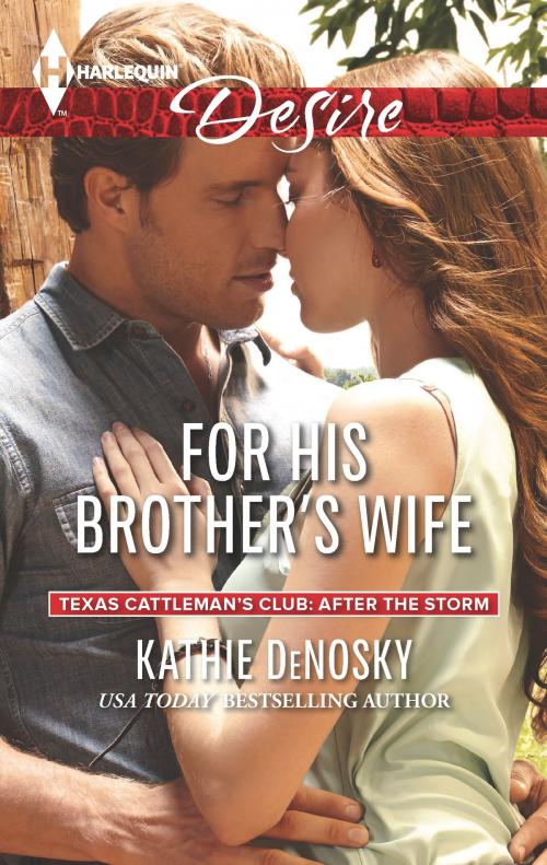 Cover of the book For His Brother's Wife by Kathie DeNosky, Harlequin