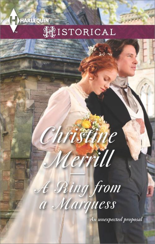 Cover of the book A Ring from a Marquess by Christine Merrill, Harlequin