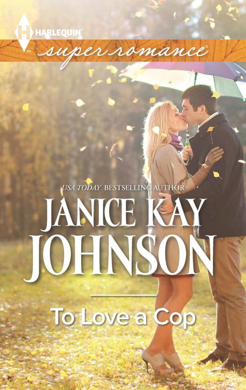 Cover of the book To Love a Cop by Janice Kay Johnson, Harlequin