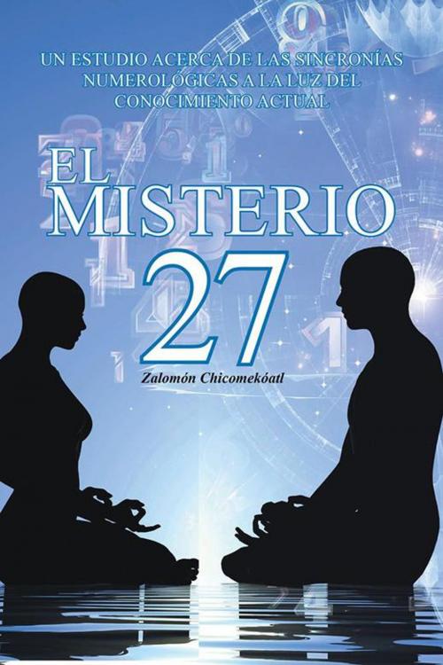 Cover of the book El Misterio 27 by Zalomón Chicomekóatl, Palibrio