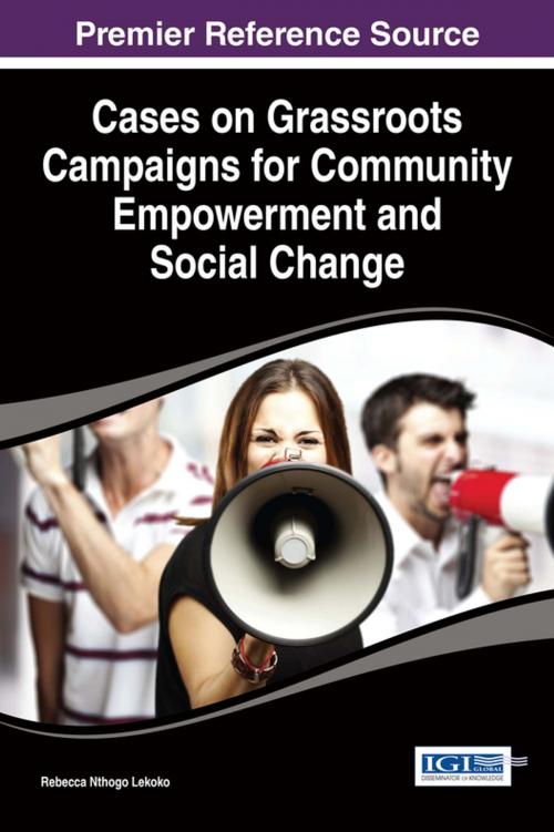 Cover of the book Cases on Grassroots Campaigns for Community Empowerment and Social Change by , IGI Global