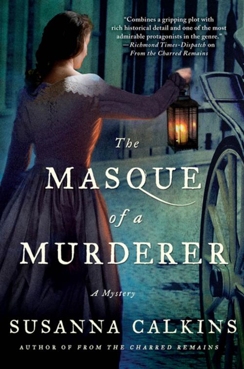 Cover of the book The Masque of a Murderer by Susanna Calkins, St. Martin's Press