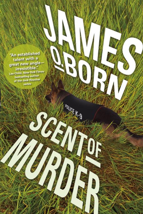 Cover of the book Scent of Murder by James O. Born, Tom Doherty Associates