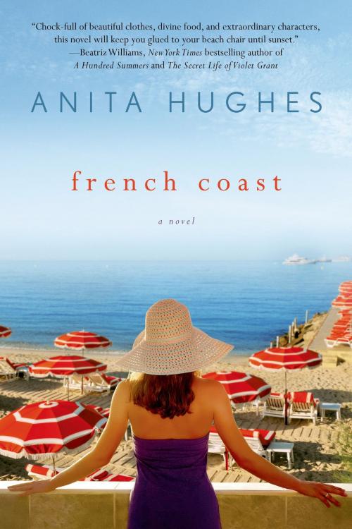 Cover of the book French Coast by Anita Hughes, St. Martin's Press