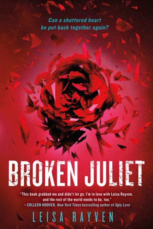 Cover of the book Broken Juliet by Leisa Rayven, St. Martin's Press