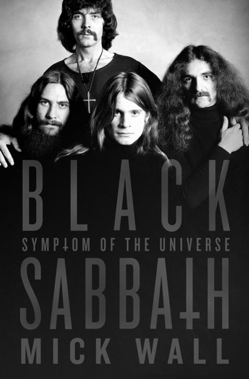 Cover of the book Black Sabbath: Symptom of the Universe by Mick Wall, St. Martin's Press