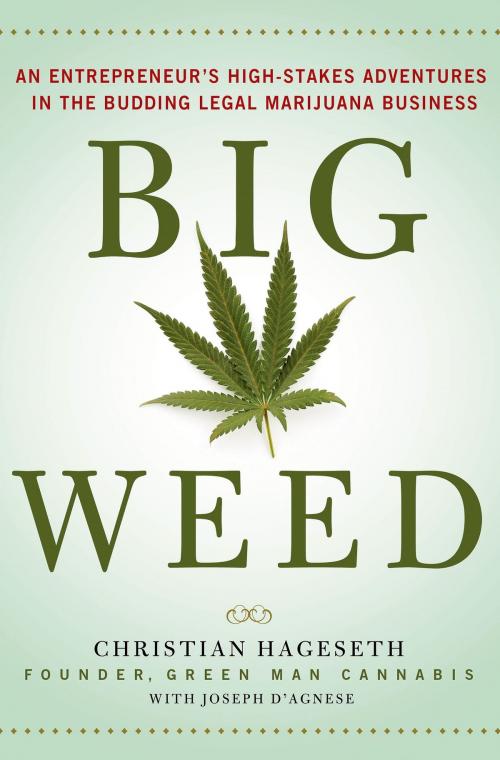 Cover of the book Big Weed by Christian Hageseth, Joseph D'Agnese, St. Martin's Press