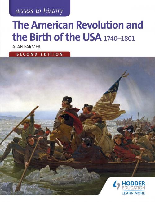 Cover of the book Access to History: The American Revolution and the Birth of the USA 1740-1801 Second Edition by Alan Farmer, Hodder Education