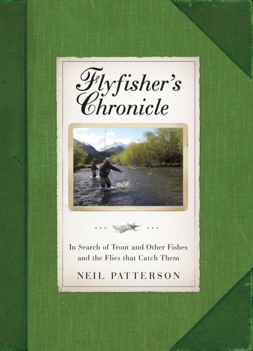 Cover of the book Flyfisher's Chronicle by Neil Patterson, Little, Brown Book Group