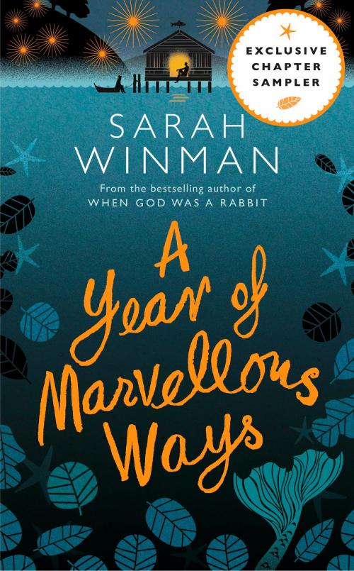 Cover of the book A YEAR OF MARVELLOUS WAYS: Exclusive Chapter Sampler by Sarah Winman, Headline