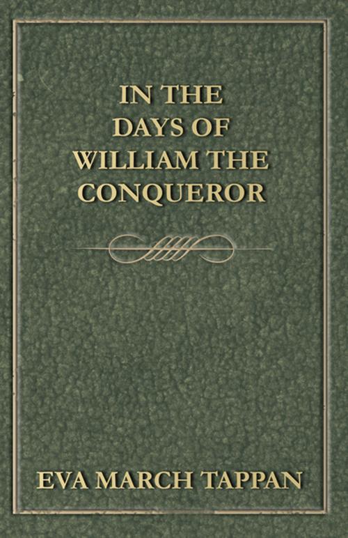 Cover of the book In the Days of William the Conqueror by Eva March Tappan, Read Books Ltd.