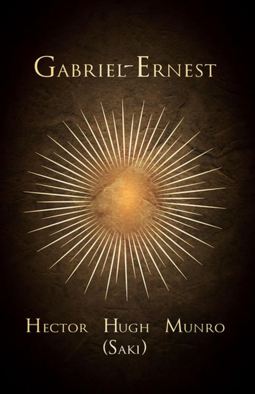 Cover of the book Gabriel-Ernest by Hector Hugh Munro, Read Books Ltd.