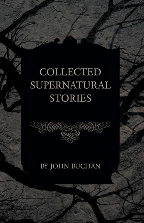 Cover of the book Collected Supernatural Stories by John Buchan, Read Books Ltd.