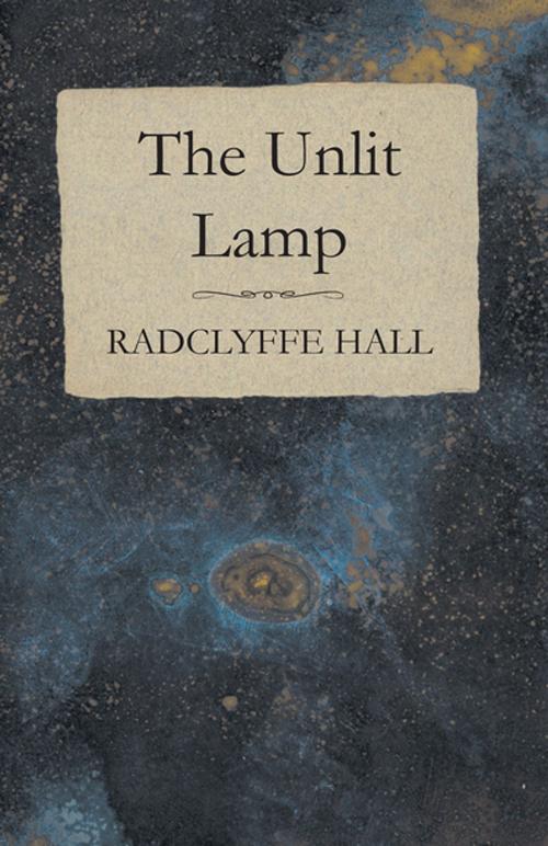 Cover of the book The Unlit Lamp by Radclyffe Hall, Read Books Ltd.