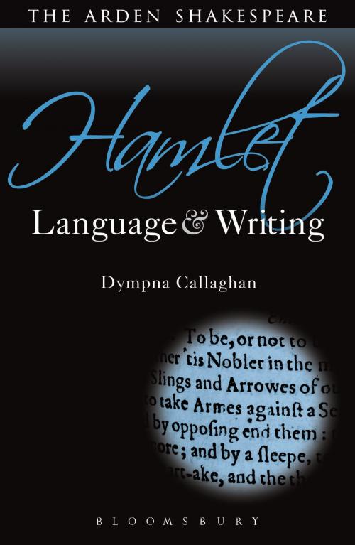 Cover of the book Hamlet: Language and Writing by Prof. Dympna Callaghan, Bloomsbury Publishing