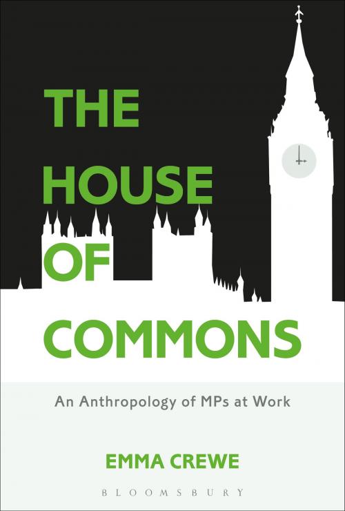 Cover of the book The House of Commons by Emma Crewe, Bloomsbury Publishing
