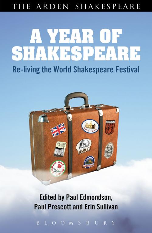 Cover of the book A Year of Shakespeare by Dr Paul Edmondson, Dr Paul Prescott, Dr Erin Sullivan, Bloomsbury Publishing