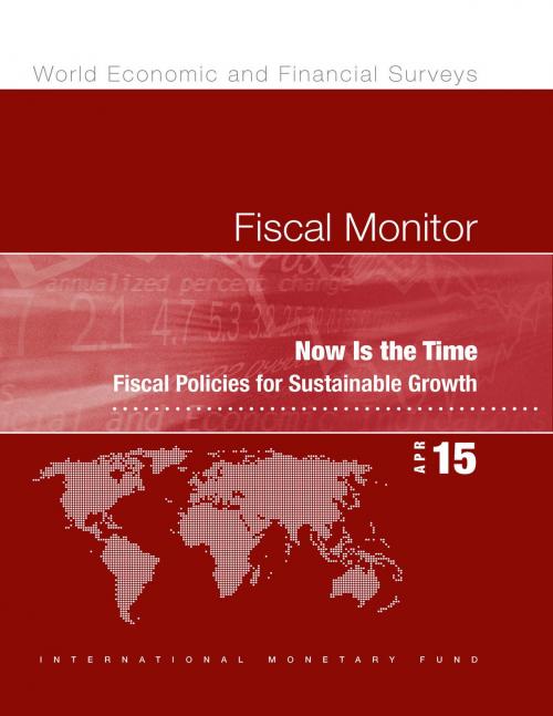 Cover of the book Fiscal Monitor, April 2015 by International Monetary Fund. Fiscal Affairs Dept., INTERNATIONAL MONETARY FUND