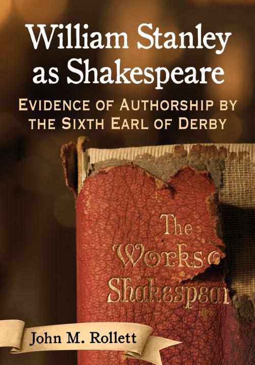 Cover of the book William Stanley as Shakespeare by John M. Rollett, McFarland & Company, Inc., Publishers