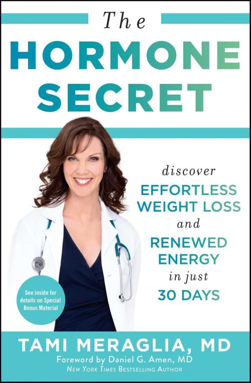 Cover of the book The Hormone Secret by Dr. Tami Meraglia, Atria Books