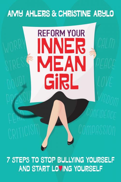 Cover of the book Reform Your Inner Mean Girl by Amy Ahlers, Christine Arylo, Atria Books/Beyond Words