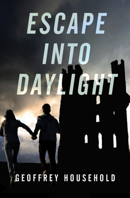 Cover of the book Escape into Daylight by Geoffrey Household, Open Road Media