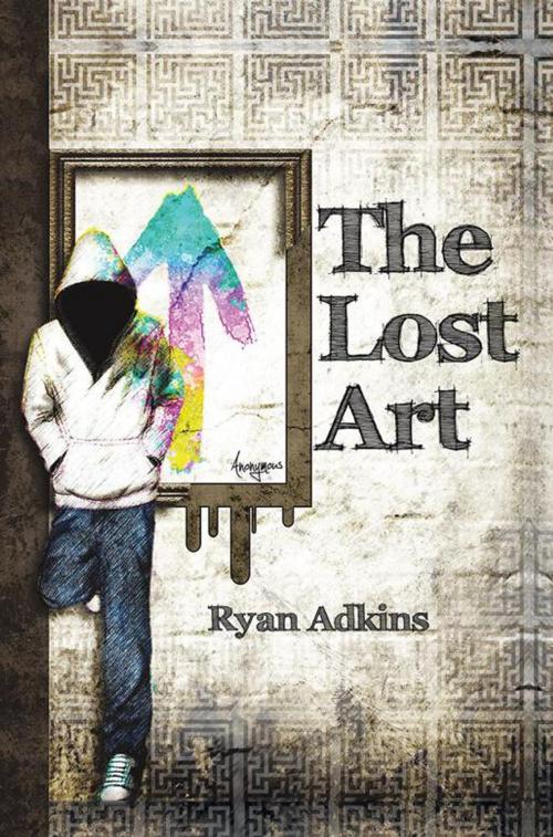 Cover of the book The Lost Art by Ryan Adkins, Archway Publishing