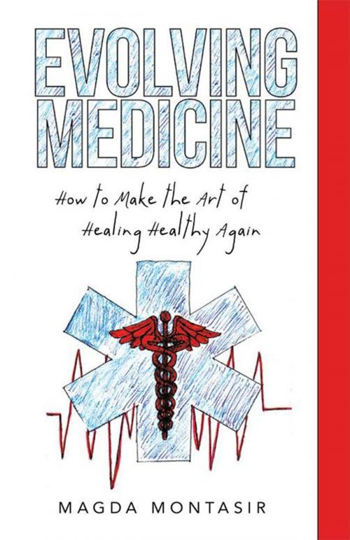 Cover of the book Evolving Medicine by Magda Montasir, Archway Publishing