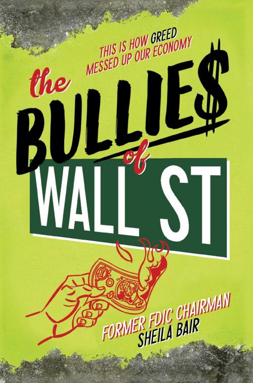 Cover of the book The Bullies of Wall Street by Sheila Bair, Simon & Schuster Books for Young Readers