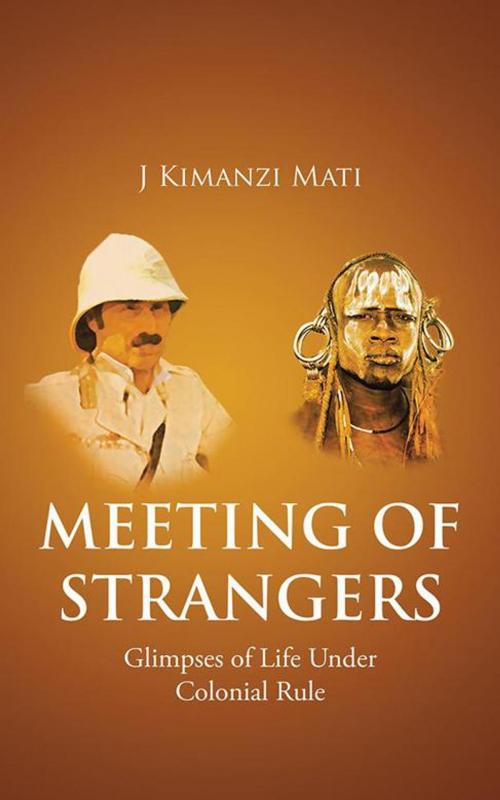 Cover of the book Meeting of Strangers by J Kimanzi Mati, Partridge Publishing Africa