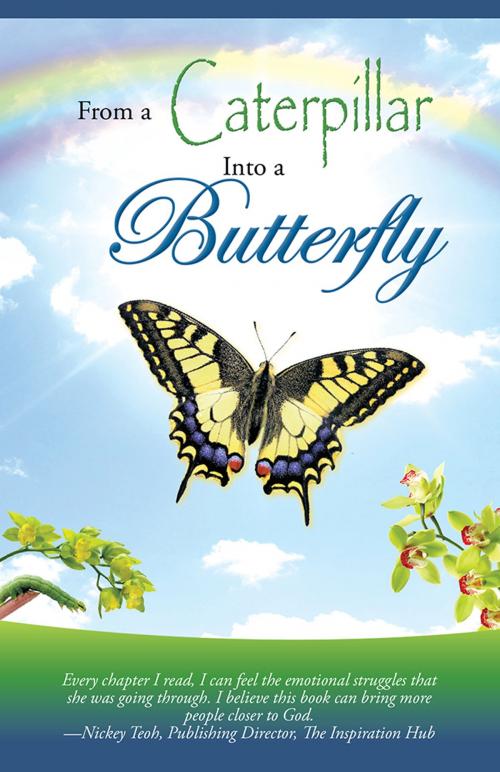 Cover of the book From a Caterpillar into a Butterfly by Winnie L.B.Toh, Partridge Publishing Singapore