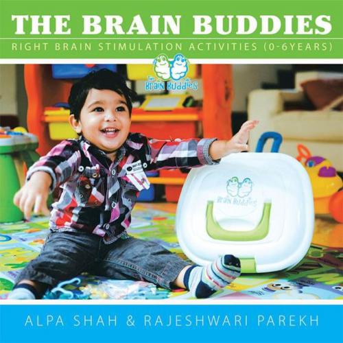 Cover of the book The Brain Buddies by Rajeshwari Parekh, Alpa Shah, Partridge Publishing Singapore