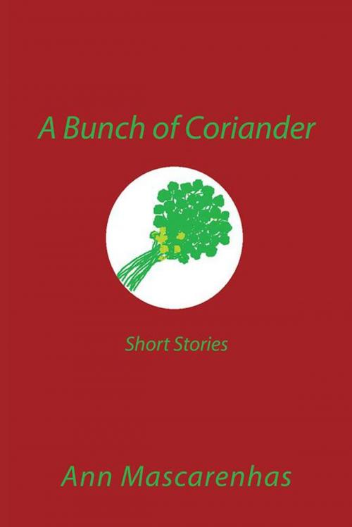 Cover of the book A Bunch of Coriander by Ann Mascarenhas, Partridge Publishing India