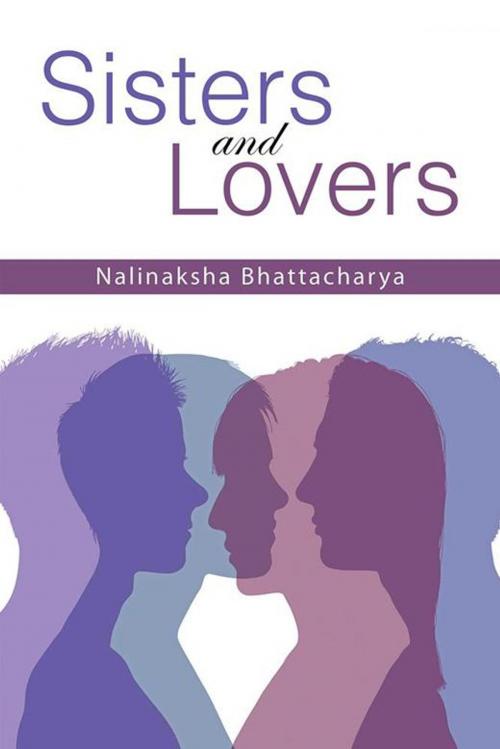 Cover of the book Sisters and Lovers by Nalinaksha Bhattacharya, Partridge Publishing India