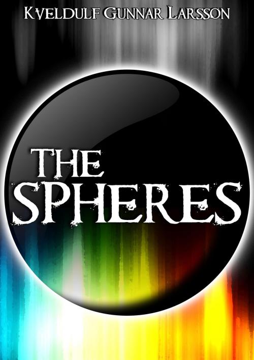 Cover of the book The Spheres by Kveldulf Gunnar Larsson, BookBaby