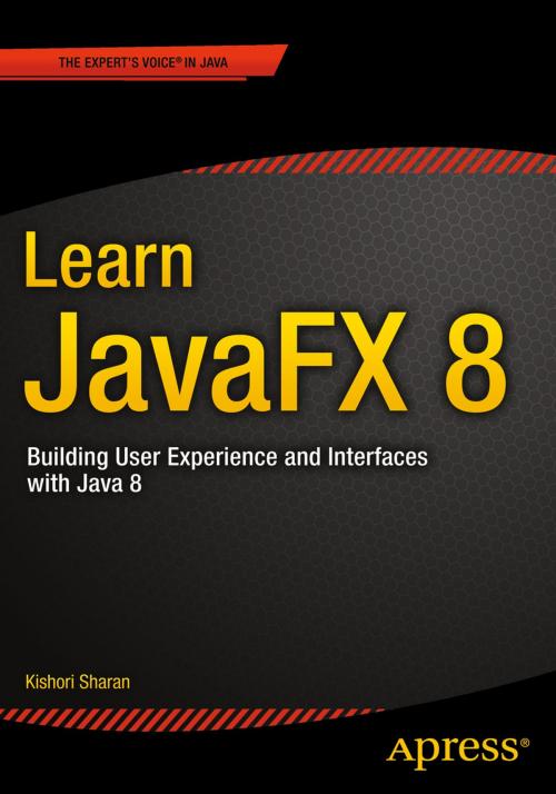 Cover of the book Learn JavaFX 8 by Kishori  Sharan, Apress