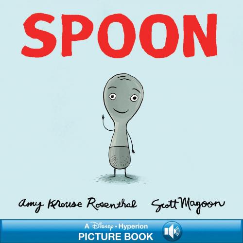 Cover of the book Spoon by Amy Krouse Rosenthal, Disney Book Group