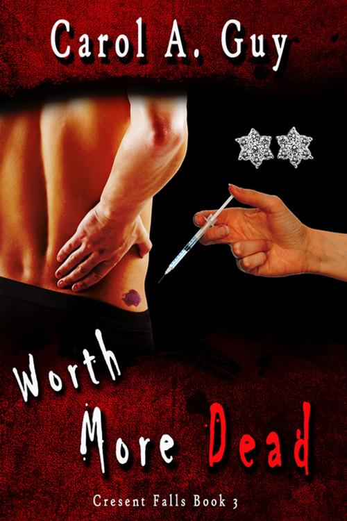 Cover of the book Worth More Dead by Carol A. Guy, eXtasy Books Inc