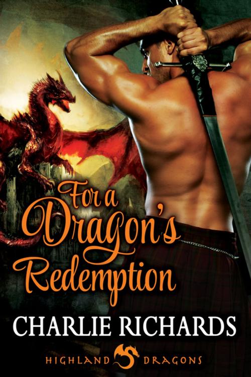 Cover of the book For a Dragon's Redemption by Charlie Richards, eXtasy Books Inc