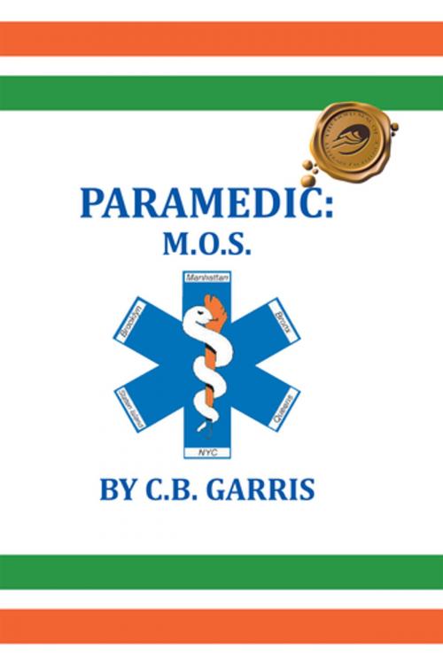 Cover of the book Paramedic: M.O.S. by C.B. Garris, Trafford Publishing